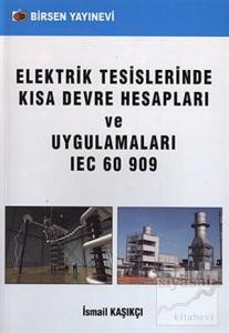 Elektrik Tesislerinde Kısa Devre Hesapları ve Uygulamaları