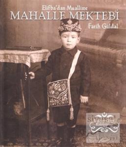 Elifba'dan Muallime Mahalle Mektebi (Ciltli)