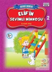 Elif'in Sevimli Minnoşu - Sevgi Serisi 2