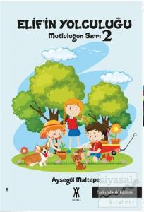 Elif'in Yolculuğu - Mutluluğun Sırrı 2