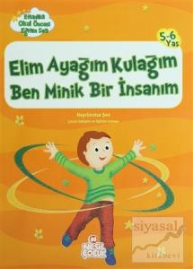 Elim Ayağım Kulağım Ben Minik Bir İnsanım
