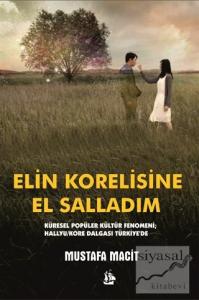 Elin Korelisine El Salladım