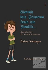 Ellerimle Kalp Çiziyorum Senin İçin Şimdilik...