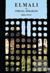 Elmalı ve Yöresel Mimarlığı (Ciltli)