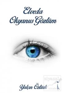Elveda Okyanus Gözlüm