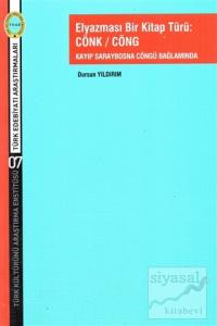 Elyazması Bir Kitap Türü: Cönk / Cöng