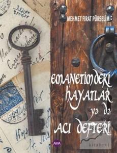 Emanetimdeki Hayatlar ya da  Acı Defteri