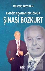 Emeğe Adanan Bir Ömür Şinasi Bozkurt