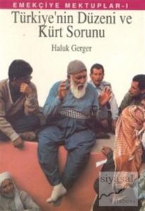 Emekçiye Mektuplar 1 Türkiye'nin Düzeni ve Kürt Sorunu