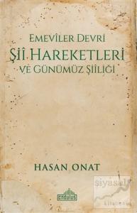 Emeviler Devri Şii Hareketleri ve Günümüz Şiiliği