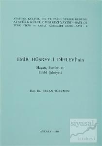 Emir Hüsrev-i Dihlevi'nin Hayatı, Eserleri ve Edebi Şahsiyeti