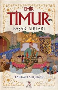 Emir Timur'un Başarı Sırları
