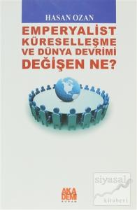 Emperyalist Küreselleşme ve Dünya Devrimi - Değişen Ne?