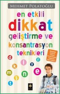 En Etkili Dikkat Geliştirme ve Konsantrasyon Teknikleri