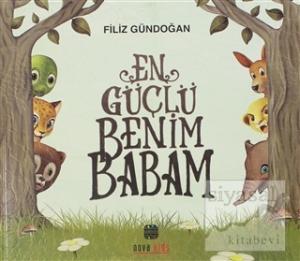 En Güçlü Benim Babam