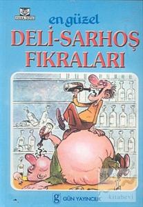 En Güzel Deli-Sarhoş Fıkraları