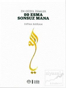 En Güzel İsimler 99 Esma Sonsuz Mana