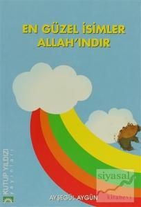En Güzel İsimler Allah'ındır