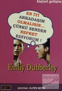 En İyi Arkadaşım Olmalısın Çünkü Senden Nefret Ediyorum