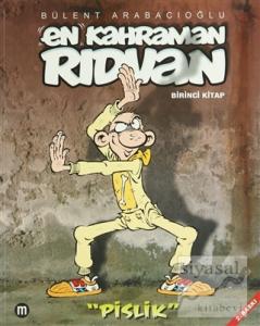 En Kahraman Rıdvan Birinci Kitap - Pislik