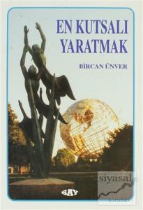 En Kutsalı Yaratmak