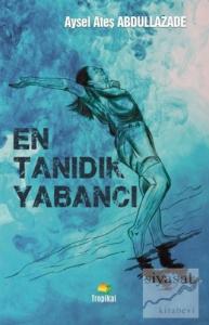 En Tanıdık Yabancı