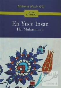 En Yüce İnsan Hz. Muhammed