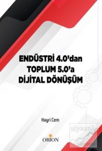 Endüstri 4.0'dan Toplum 5.0'a Dijital Dönüşüm