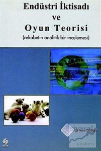 Endüstri İktisadı ve Oyun Teorisi