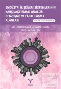 Endüstri İlişkileri Sistemlerinin Karşılaştırmalı Analizi: Benzeşme ve Farklılaşma Alanları