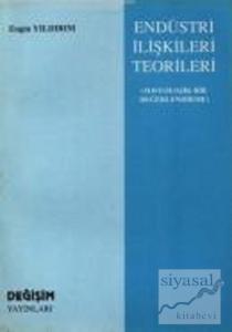 Endüstri İlişkileri Teorileri -Sosyolojik Bir Değerlendirme