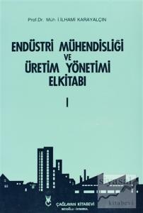 Endüstri Mühendisliği ve Üretim Yönetimi El Kitabı 1