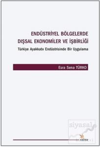 Endüstriyel Bölgelerde Dışsal Ekonomiler ve İşbirliği