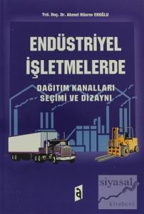 Endüstriyel İşletmelerde - Dağıtım Kanalları Seçimi ve Dizaynı