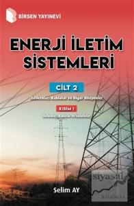 Enerji İletim Sistemleri Cilt 2 Kısım 1