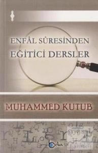 Enfal Suresinden Eğitici Dersler