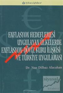 Enflasyon Hedeflemesi Uygulayan Ülkelerde Enflasyon-Döviz Kuru İlişkisi ve Türkiye Uygulaması