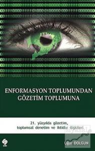 Enformasyon Toplumundan Gözetim Toplumuna