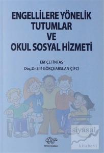 Engellilere Yönelik Tutumlar ve Okul Sosyal Hizmeti