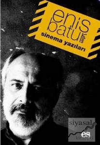 Enis Batur'dan Sinema Yazıları