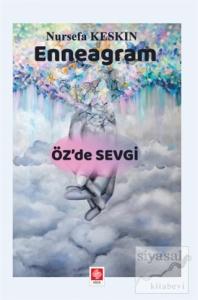 Enneagram - Öz'de Sevgi