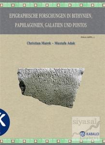 Epigraphische Forschungen in Bithynien, Paphlagonien, Galatien und Pontos (Ciltli)