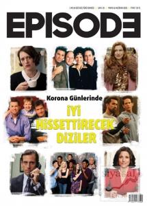 Episode İki Aylık Dizi Kültürü Dergisi Sayı: 20 Mayıs - Haziran 2020