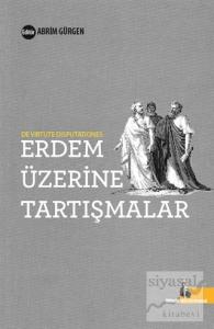 Erdem Üzerine Tartışmalar