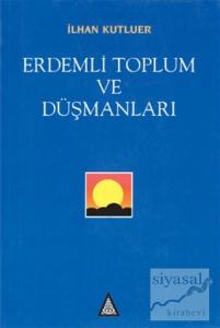 Erdemli Toplum ve Düşmanları