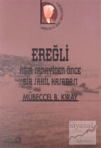 Ereğli Ağır Sanayiden Önce Bir Sahil Kasabası
