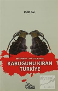 Ergenekon-PKK Kıskacında Kabuğunu Kıran Türkiye