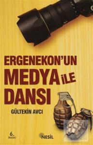 Ergenekon'un Medya ile Dansı