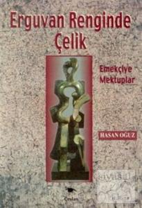 Erguvan Renginde Çelik Emekçiye Mektuplar