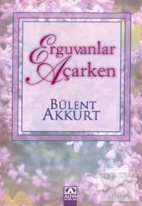 Erguvanlar Açarken